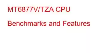 MT6877V/TZA CPU Benchmarks and Features