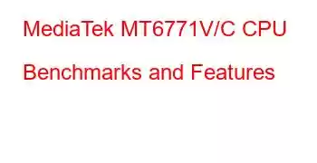 MediaTek MT6771V/C CPU Benchmarks and Features