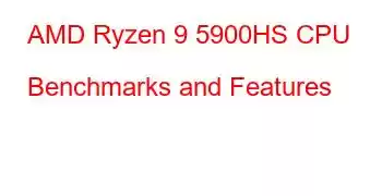 AMD Ryzen 9 5900HS CPU Benchmarks and Features