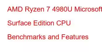 AMD Ryzen 7 4980U Microsoft Surface Edition CPU Benchmarks and Features