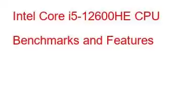 Intel Core i5-12600HE CPU Benchmarks and Features